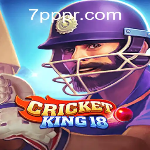 CricketKing18: An Immersive Gaming Experience with 7PPP Strategy